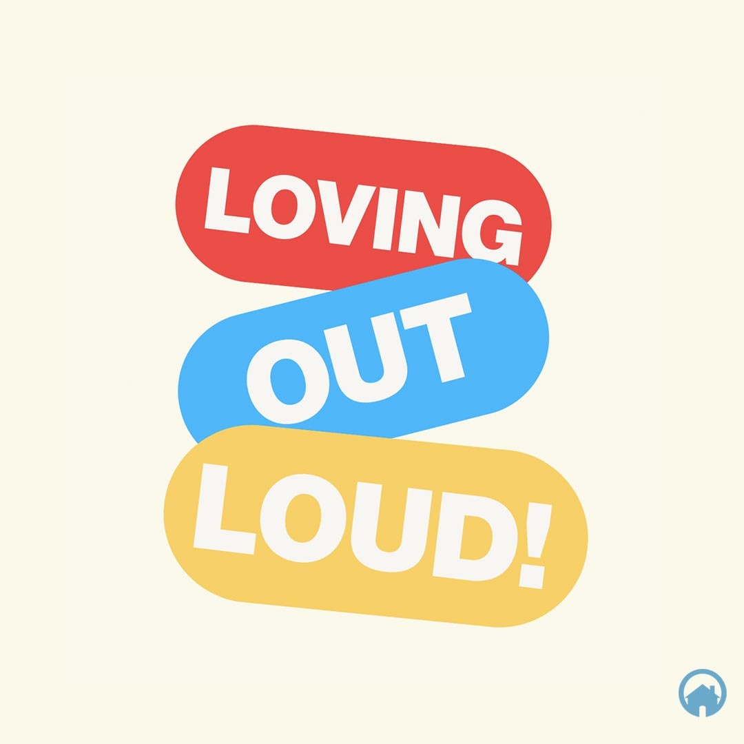 Loving Out Loud