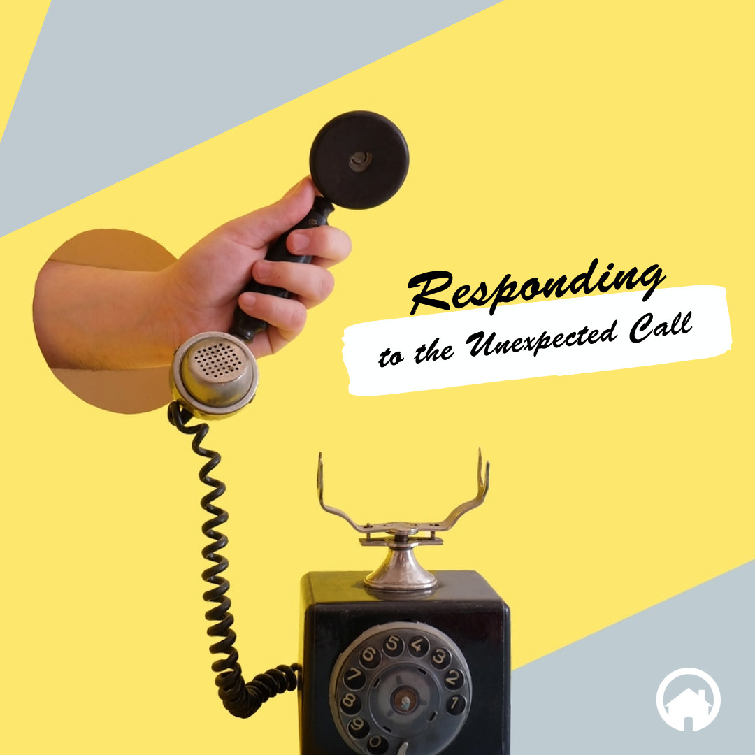 Responding to the unexpected call